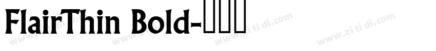 FlairThin Bold字体转换